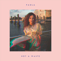 Paola - Not a Waste