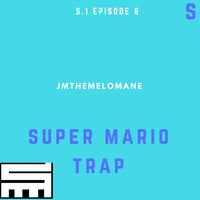 Jmthemelomane - Super Mario Trap (Explicit)