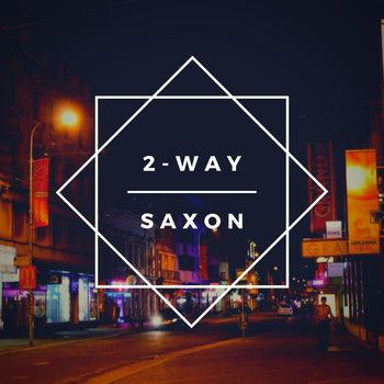 Saxon - 2-Way (Explicit)