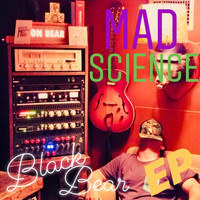 Mad Science - Black Bear - EP (Explicit)