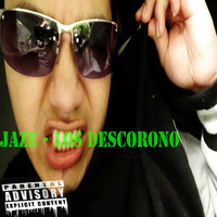 Jaze - Los Descorono (Explicit)