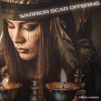 Peter Haeder - Warrior Scar Offering