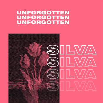 SILVA - Unforgotten