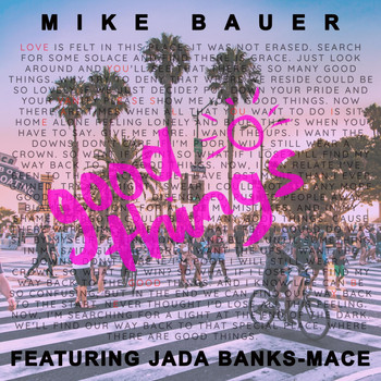 Mike Bauer - Good Things (feat. Jada Banks-Mace)