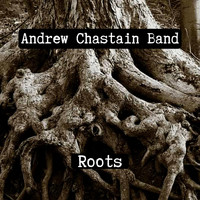 Andrew Chastain Band - Roots