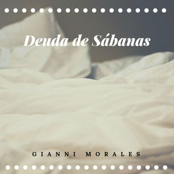 Gianni Morales - Deuda de Sábanas (Explicit)