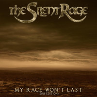 The Silent Rage - My Race Won't Last
