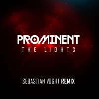 Prominent - The Lights (Sebastian Voght Remix)