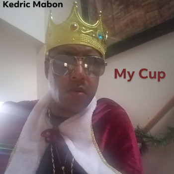 Kedric Mabon - My Cup