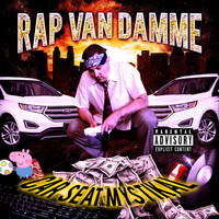 Rap Van Damme - Car Seat Mystikal (Explicit)
