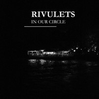 Rivulets - Everything Goes