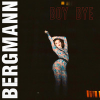 Bergmann - Boy Bye