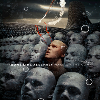 Front Line Assembly - Wake up the Coma (Explicit)