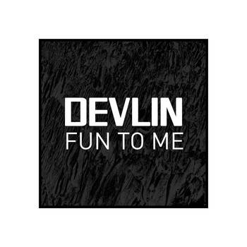 Devlin - Fun to Me (Explicit)