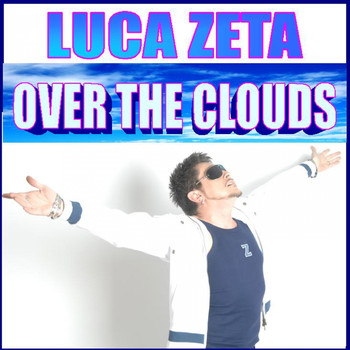 Luca Zeta - Over the Clouds