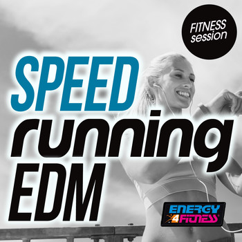 Various Artists - Speed Running Edm Fitness Session