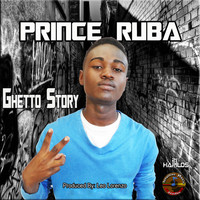 Prince Ruba - Ghetto Story - Single