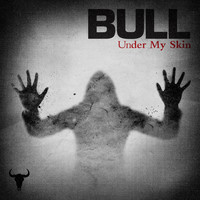 Bull - Under My Skin