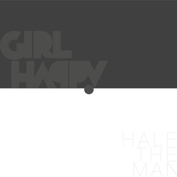 Girl Happy - Half the Man