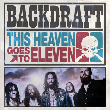 Backdraft - This Heaven Goes to Eleven