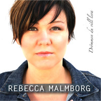 Rebecca Malmborg - Drömmen Du Vill Leva