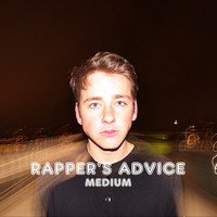 Medium - Rapper's Advice