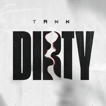 Tank - Dirty (Explicit)