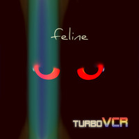 TurboVCR - Feline