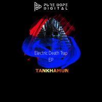 TANKHAMUN - Electric Death Trap EP