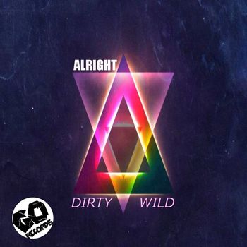 Dirty Wild - Alright