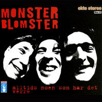 Monster Blomster - Alltids Noen Som Har Det Verre