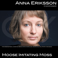 Anna Eriksson - Moose Imitating Moss