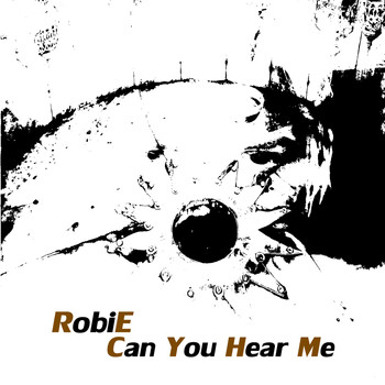Robie - Can You Hear Me
