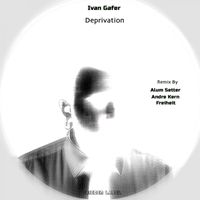 Ivan Gafer - Deprivation