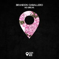 Brandon Caballero - No Break