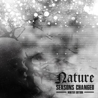 Nature - Seasons Changed: Winter Edition (Explicit)