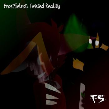 Various Artists - FrostSelect: Twisted Reality (Explicit)