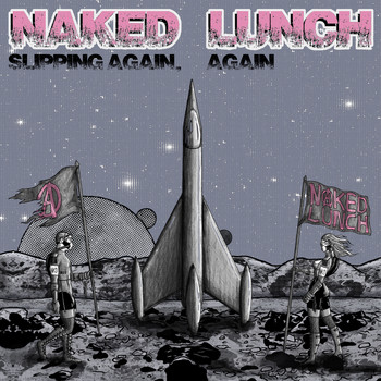 Naked Lunch - Slipping Again, Again