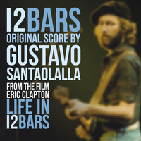 Gustavo Santaolalla - Life In 12 Bars (Original Score)