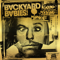 Backyard Babies - Good Morning Midnight