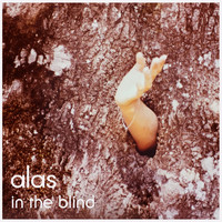 Alas - In the Blind