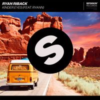 Ryan Riback - Kinder Eyes (feat. Ryann) (Explicit)