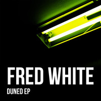Fred White - Duned - EP