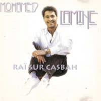 Mohamed Lamine - Raï sur casbah