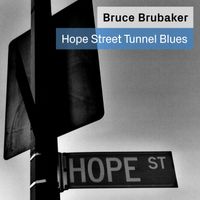 Bruce Brubaker - Hope Street Tunnel Blues: Music for Piano By Philip Glass and Alvin Curran
