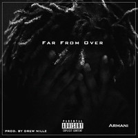 Armani - Far From Over (Explicit)