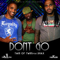 Twin Of Twins - Don't Go (feat. Dhax) - Single (Explicit)