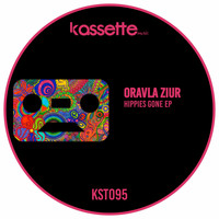 Oravla Ziur - Hippies Gone EP