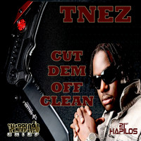 T'nez - Cut Dem off Clean - Single