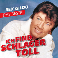 Rex Gildo - Ich find Schlager toll - Das Beste